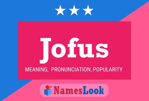 Jofus Name Poster