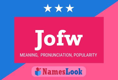 Jofw Name Poster