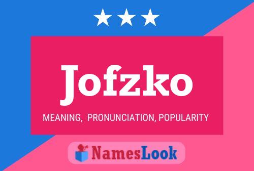 Jofzko Name Poster