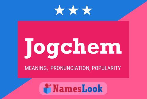 Jogchem Name Poster