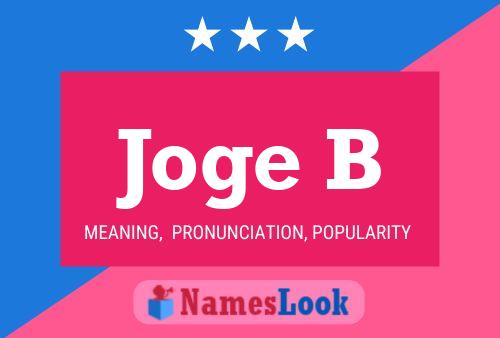 Joge B Name Poster