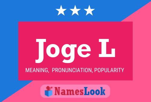 Joge L Name Poster