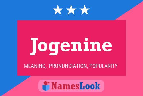 Jogenine Name Poster