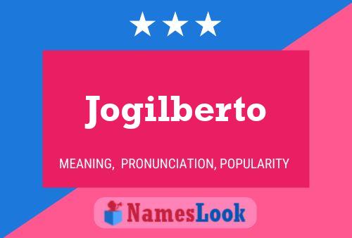 Jogilberto Name Poster