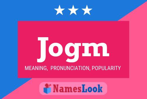 Jogm Name Poster