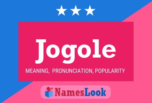 Jogole Name Poster