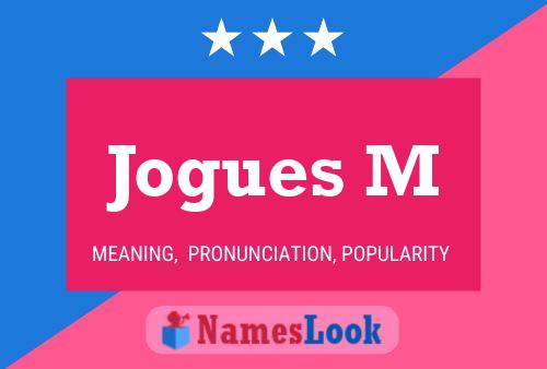 Jogues M Name Poster