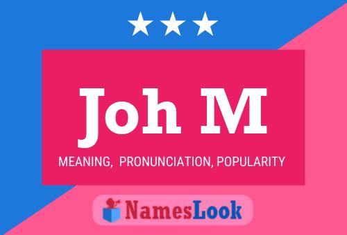 Joh M Name Poster