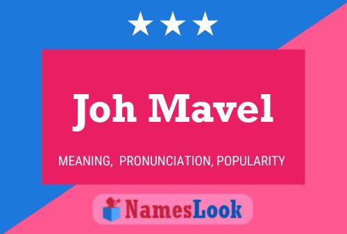 Joh Mavel Name Poster