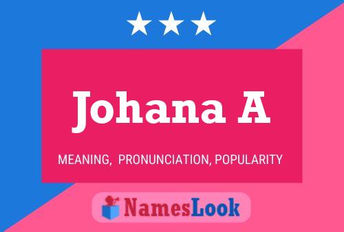 Johana A Name Poster