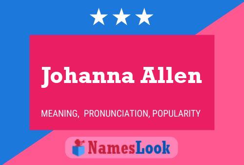 Johanna Allen Name Poster