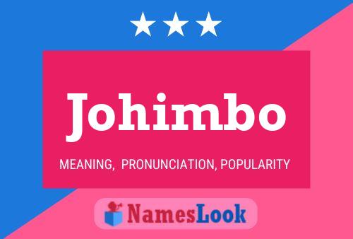 Johimbo Name Poster