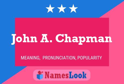 John A. Chapman Name Poster