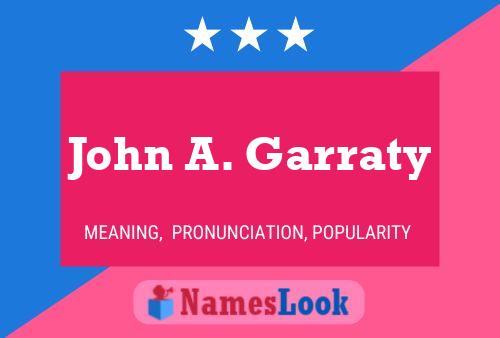 John A. Garraty Name Poster