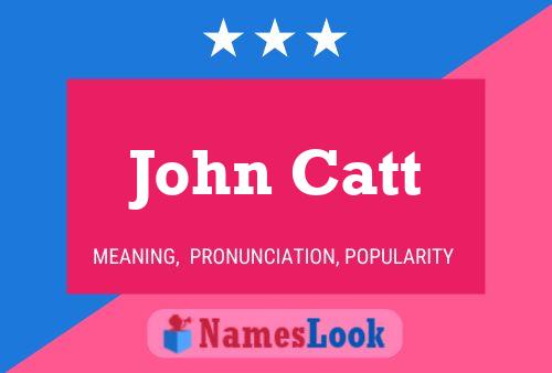 John Catt Name Poster