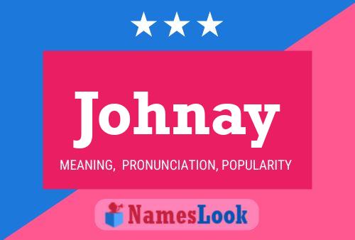 Johnay Name Poster