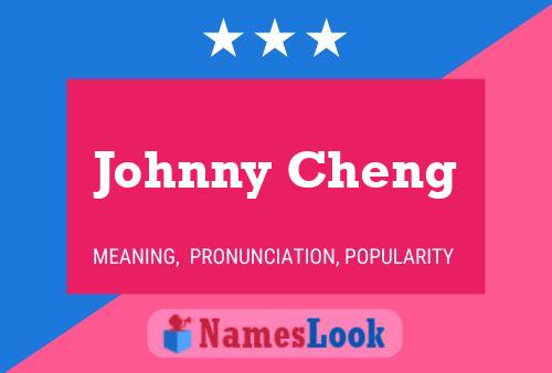 Johnny Cheng Name Poster