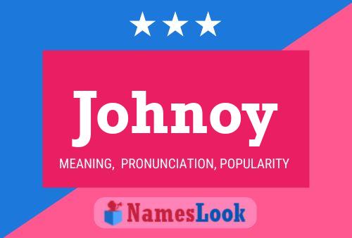 Johnoy Name Poster