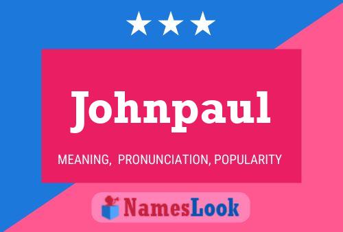 Johnpaul Name Poster