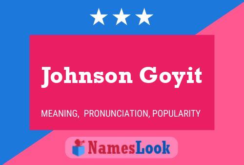 Johnson Goyit Name Poster