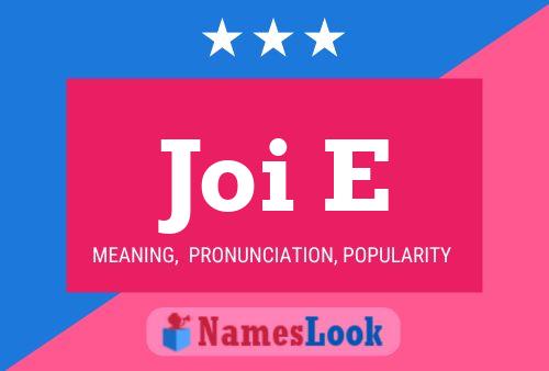 Joi E Name Poster