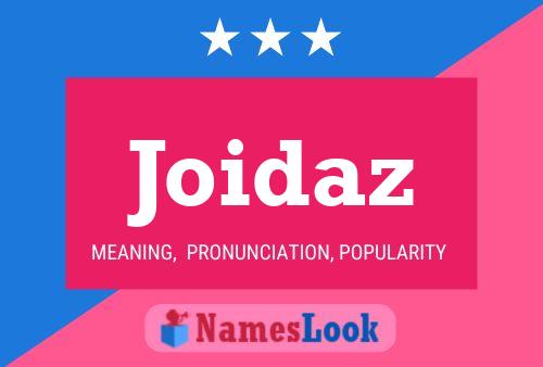 Joidaz Name Poster