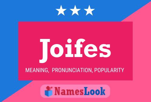 Joifes Name Poster