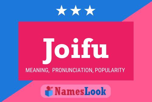 Joifu Name Poster