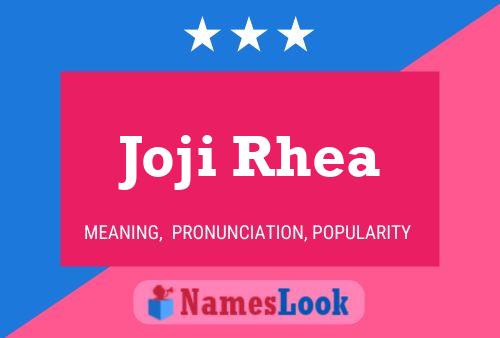 Joji Rhea Name Poster