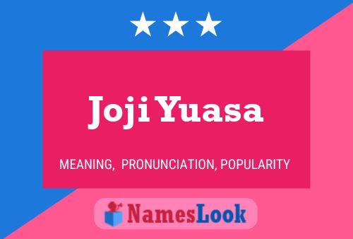 Joji Yuasa Name Poster