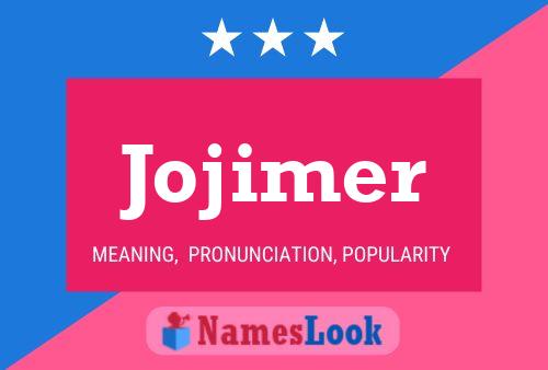 Jojimer Name Poster