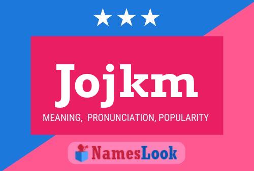 Jojkm Name Poster