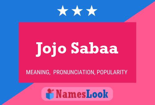 Jojo Sabaa Name Poster