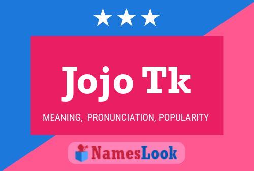 Jojo Tk Name Poster