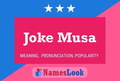 Joke Musa Name Poster