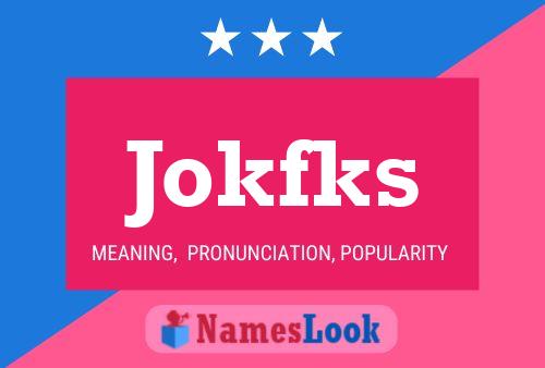 Jokfks Name Poster