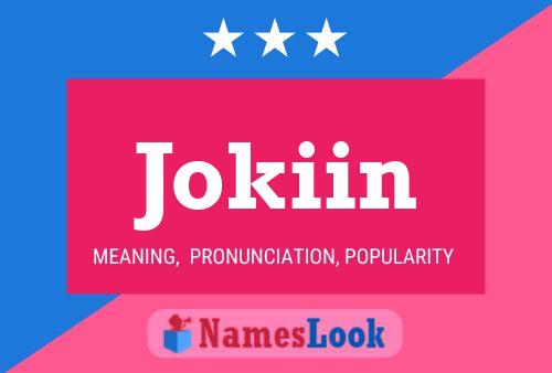 Jokiin Name Poster