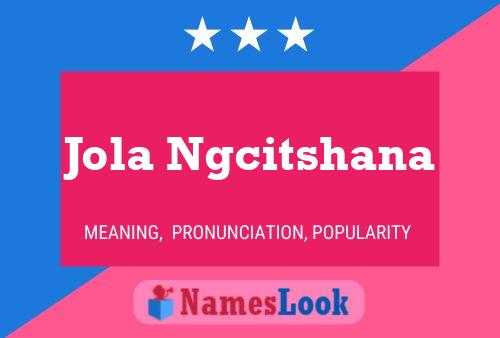 Jola Ngcitshana Name Poster