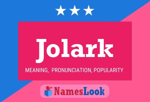 Jolark Name Poster