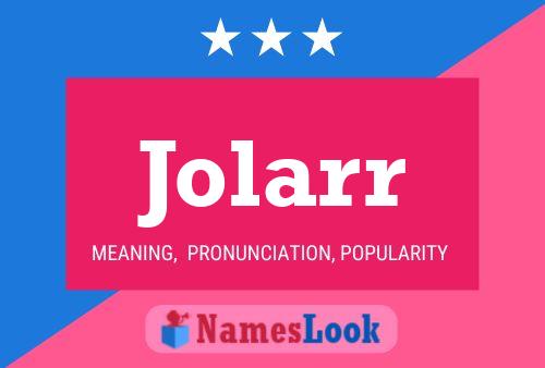 Jolarr Name Poster