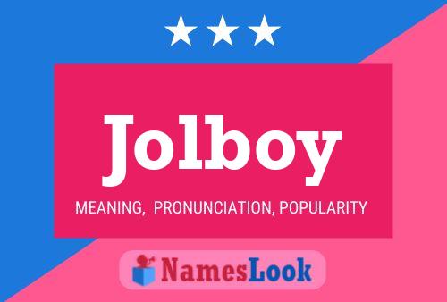 Jolboy Name Poster