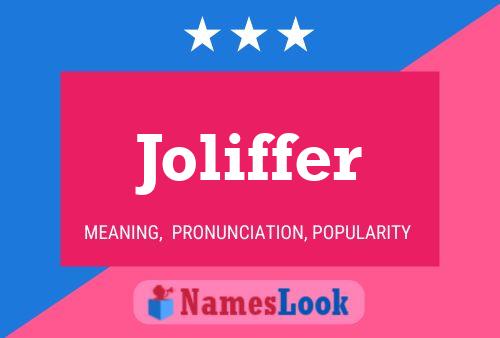 Joliffer Name Poster