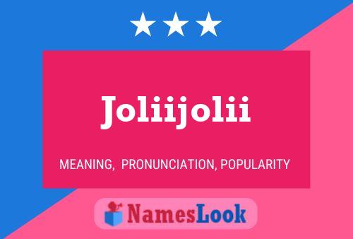 Joliijolii Name Poster