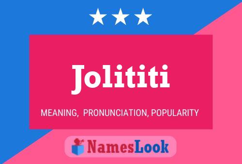 Jolititi Name Poster