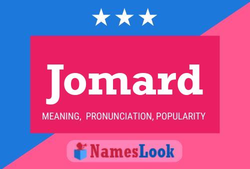 Jomard Name Poster