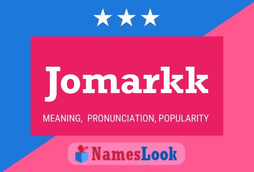 Jomarkk Name Poster