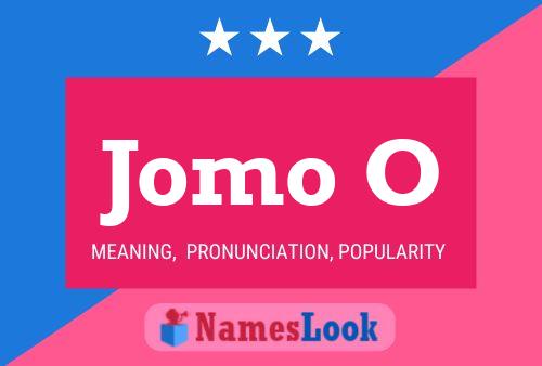 Jomo O Name Poster