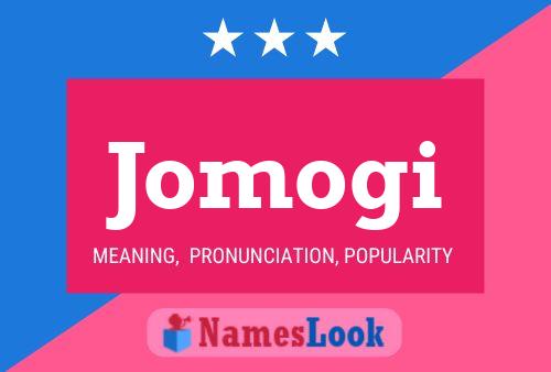 Jomogi Name Poster