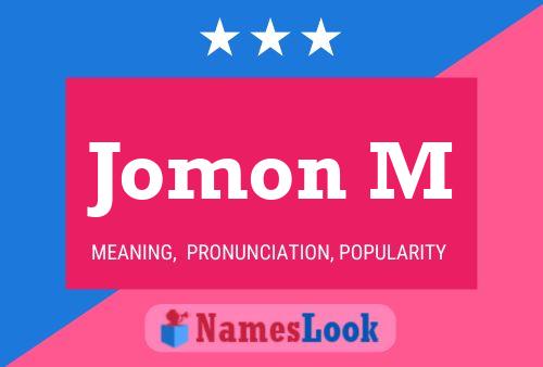 Jomon M Name Poster