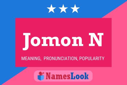 Jomon N Name Poster